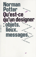 Qu'est-ce qu'un designer : objets, lieux, messages